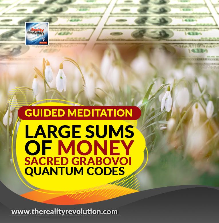 Guided Meditation - Large Sums Of Money Sacred Quantum Grabovoi Quantum Code