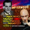 Anthony Norvell: Hollywood's Forgotten Manifestation Master